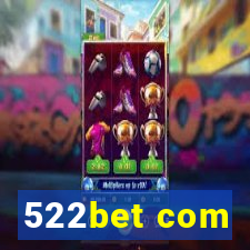 522bet com